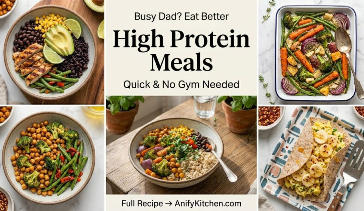 High protein meals collage including chicken rice bowl, egg scramble, chickpea bowl and tuna wrap for busy dads