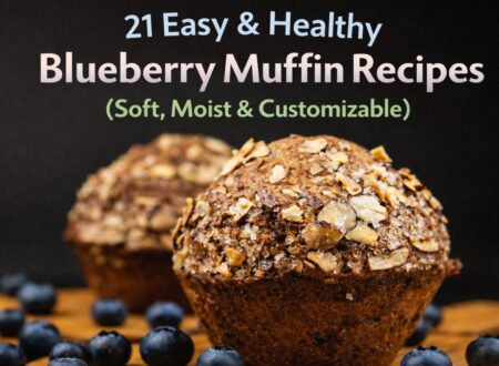 21 Easy & Healthy Blueberry Muffin Recipes (Soft, Moist & Customizable)