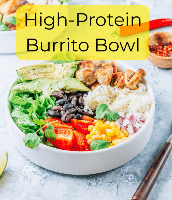 High-Protien Burrito Bowl
